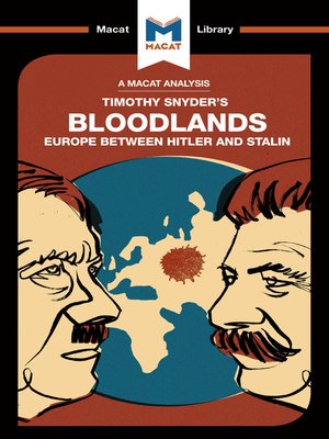 cover image of A Macat Analysis of Bloodlands: Europe Between Hitler and Stalin